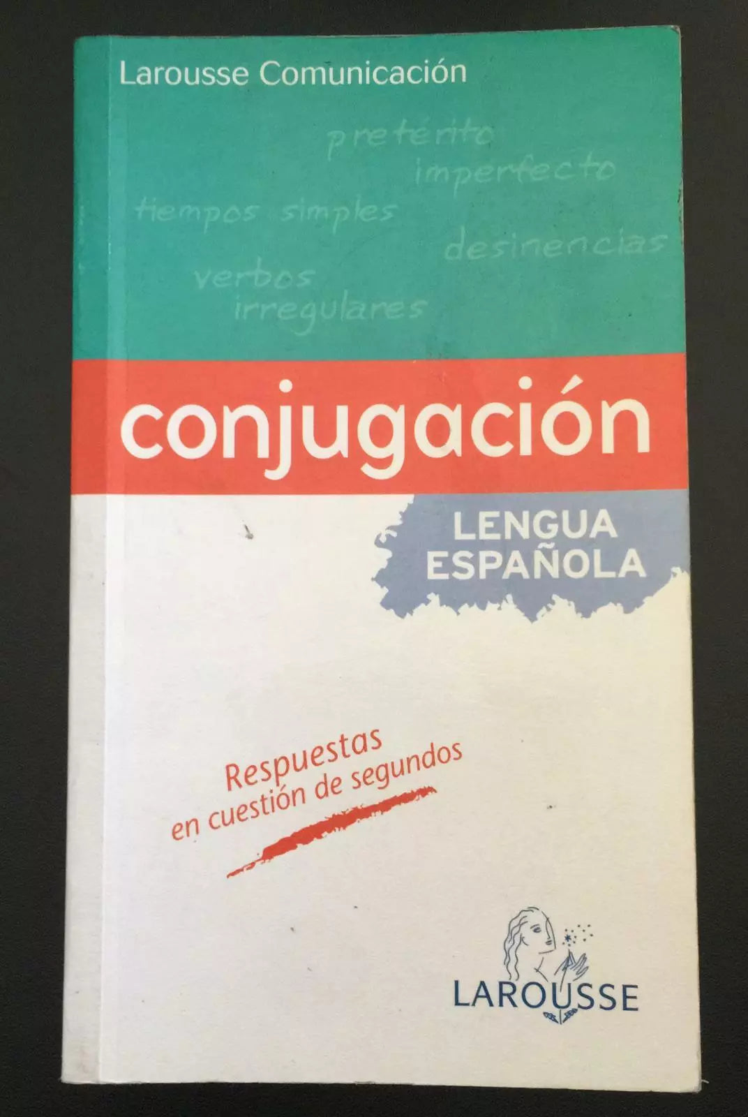 Conjugacion de la lengua espanola - Irene Renau Araque, 2006, Larousse - P