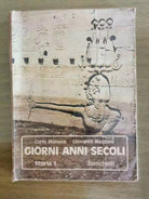 Giorni anni secoli storia 1 - Monaco Mazzoni - Zanichelli - 1988 - AR