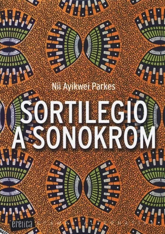 Sortilegio a Sonokrom di Nii Ayikwei Parkes