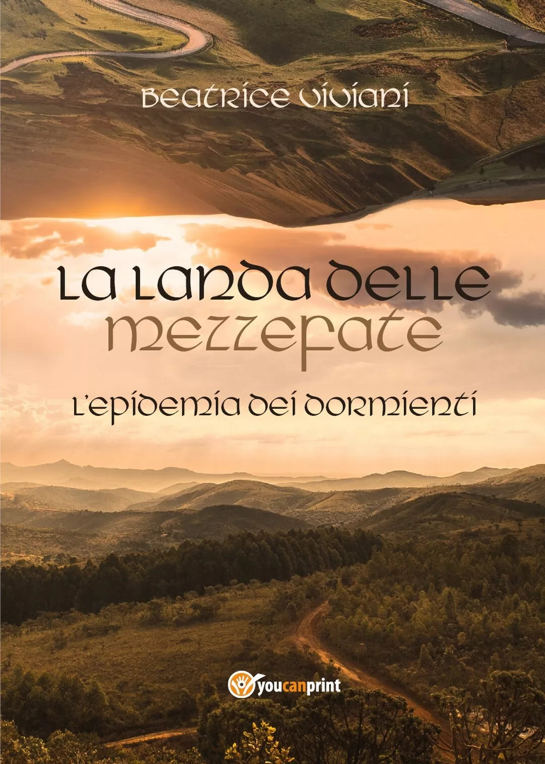 La Landa delle Mezzefate L’epidemia dei dormienti di Beatrice Viviani, 2017