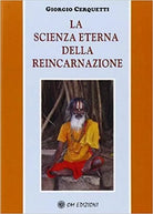 La scienza eterna della reincarnazione, di Giorgio Cerquetti Om Ed., 2019 - ER