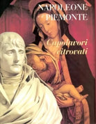 Napoleone E Il Piemonte Capolavori Ritrovati