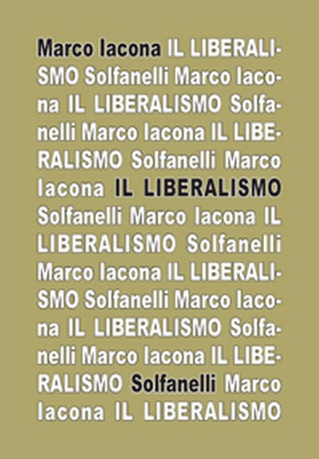 IL LIBERALISMO di Marco Iacona, Solfanelli Edizioni