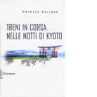 Treni in corsa nelle notti di Kyoto di Patrick Holland