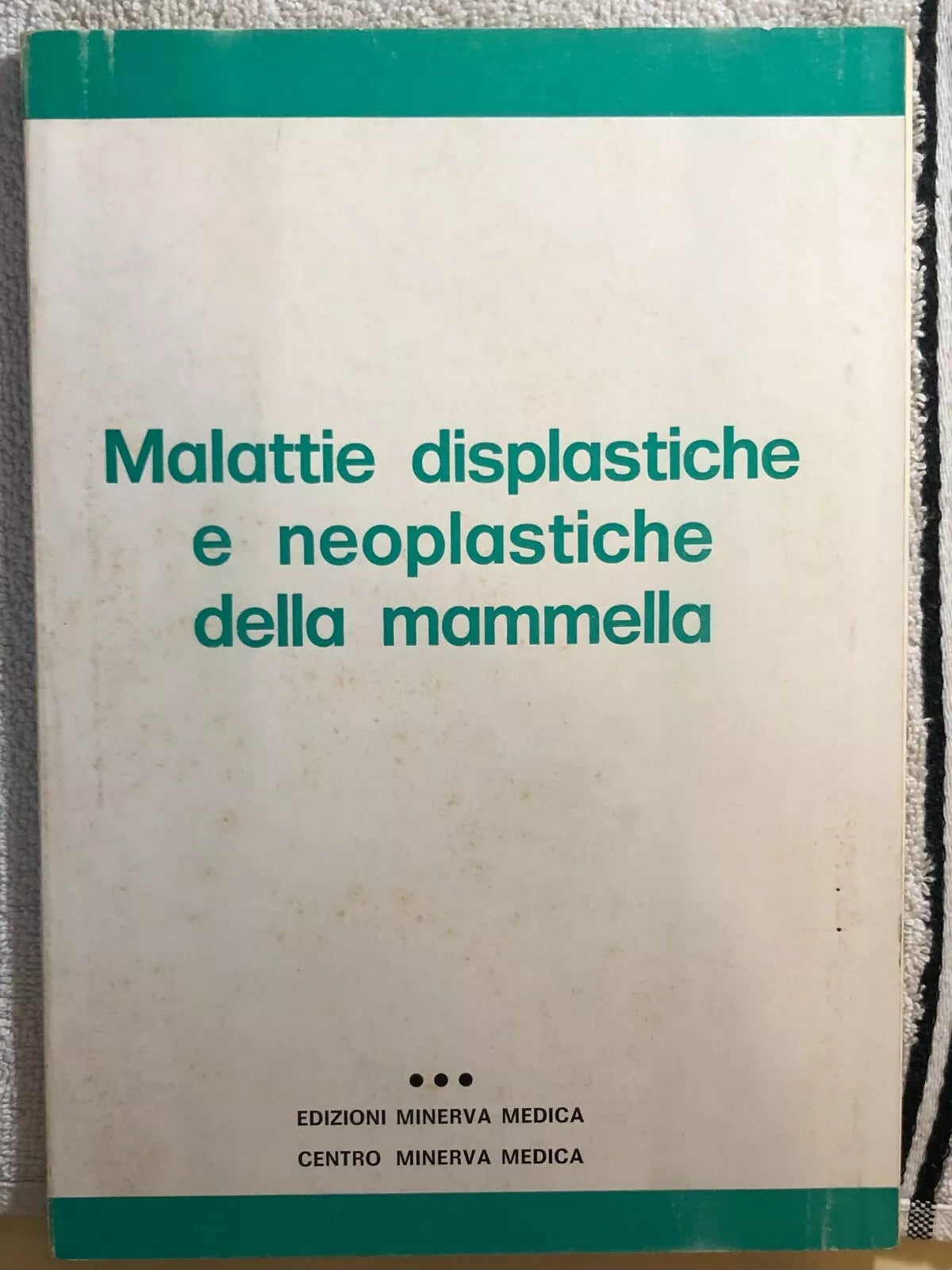 Malattie displastiche e neoplatische della mammella di Aa.vv., 1974, Edizioni