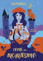 Come un incantesimo di Elle Mcnicoll