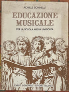 Educazione musicale Per la scuola media unificata di Achille Schinelli