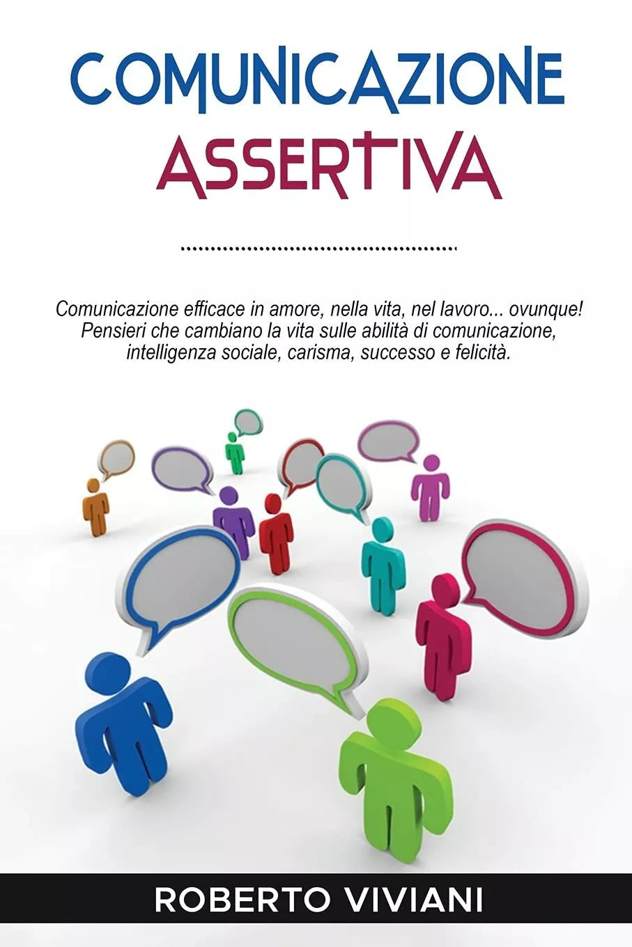 Comunicazione Assertiva Comunicazione Efficace in Amore
