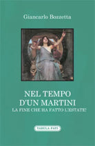 Nel tempo d’un Martini la fine che ha fatto l’estate! di Giancarlo Bozzetta, 20