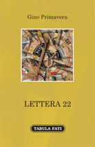 Lettera 22 di Gino Primavera, 2020, Tabula Fati