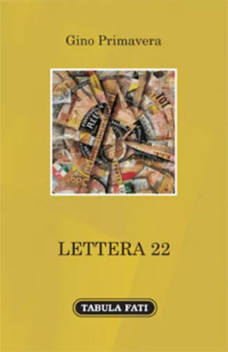 Lettera 22 di Gino Primavera, 2020, Tabula Fati