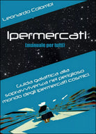 Ipermercati manuale per tutti di Leonardo Colombi, 2014, Youcanprint