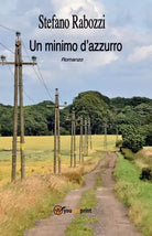 Un minimo d azzurro di Stefano Rabozzi