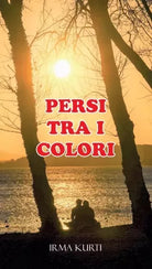 Persi tra i colori di Irma Kurti