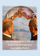 Mi domando e dico giochi di parole . Seconda parte di Antonio Bianchimano, 202