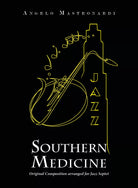 Southern Medicine - Original Composition arranged for Jazz Septet di Angelo Mast
