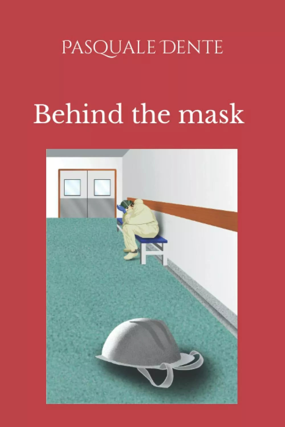 Behind the mask di Pasquale Dente