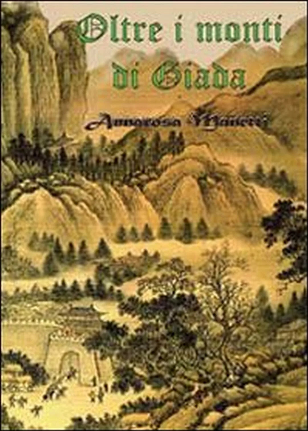 Oltre i monti di Giada di Annarosa Manetti, 2013, Youcanprint