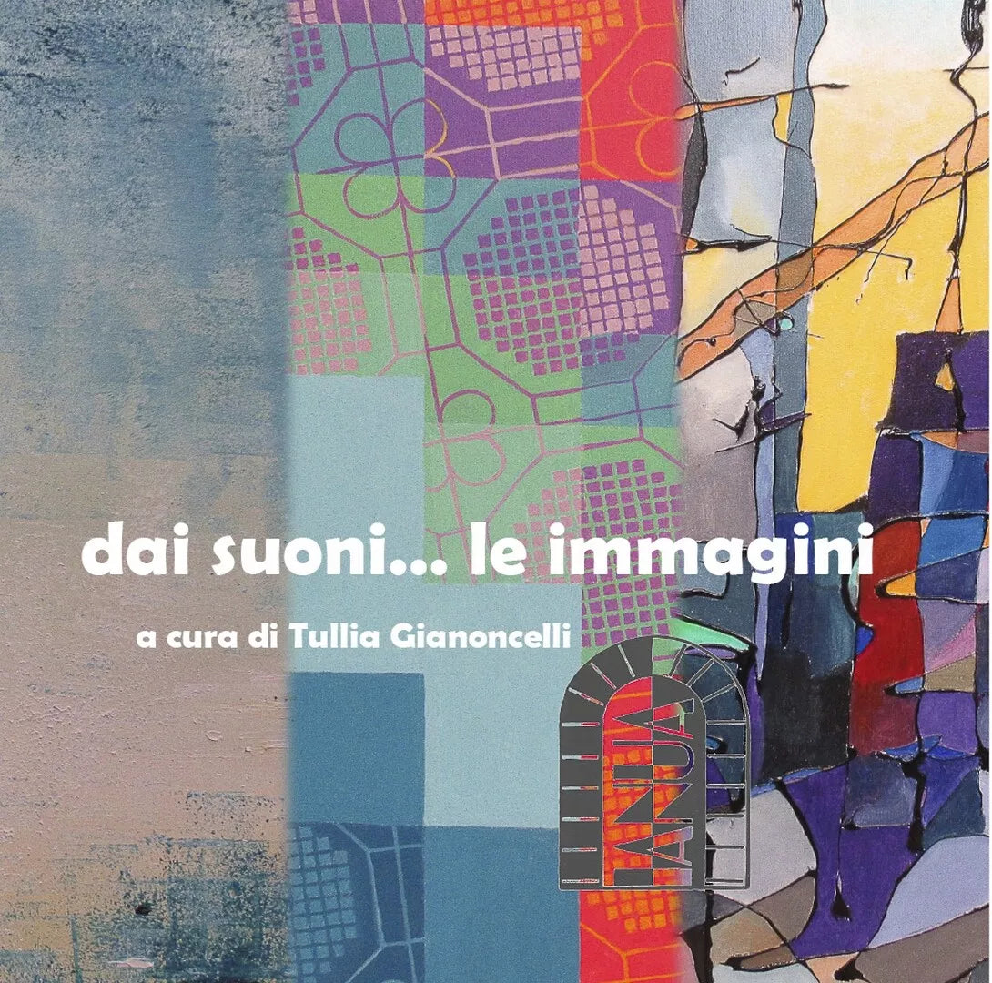 dai suoni... le immagini di Tullia Gianoncelli, 2020, Youcanprint
