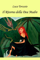 Il Ritorno della Dea Madre di Luca Torcasio, 2017, Youcanprint
