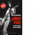 Jimmy Page Il cuore oscuro dei Led Zeppelin di Chris Salewicz
