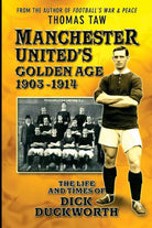 Manchester United s Golden Age 1903