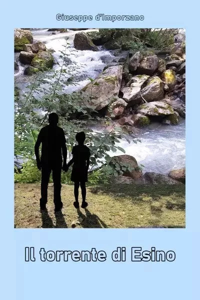 Il torrente di Esino di Giuseppe D Imporzano