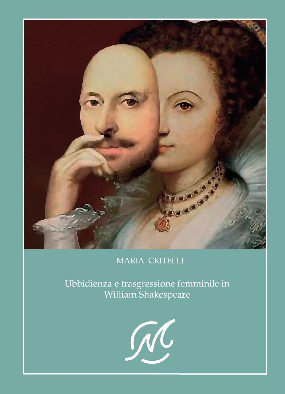 Ubbidienza e trasgressione femminile in Shakespeare di Maria Critelli, 2020,