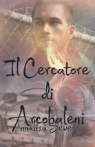 Il Cercatore di Arcobaleni di Annalisa Seveso