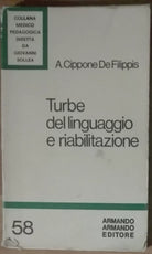 Turbe del linguaggio e riabilitiazione - De Filippis - Armando Armando,1978 - A