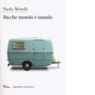 Da che mondo mondo di Paolo Morelli