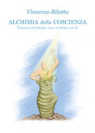 Alchimia della coscienza di Vincenzo Bilotta, 2021, Youcanprint