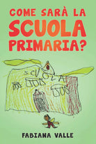 Come sar la Scuola Primaria di Fabiana Valle