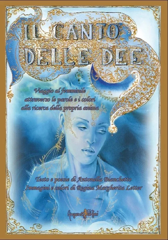Il canto delle dee Viaggio al femminile attraverso le parole e i colori alla ri