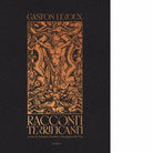 Racconti terrificanti Libro di Gaston Leroux