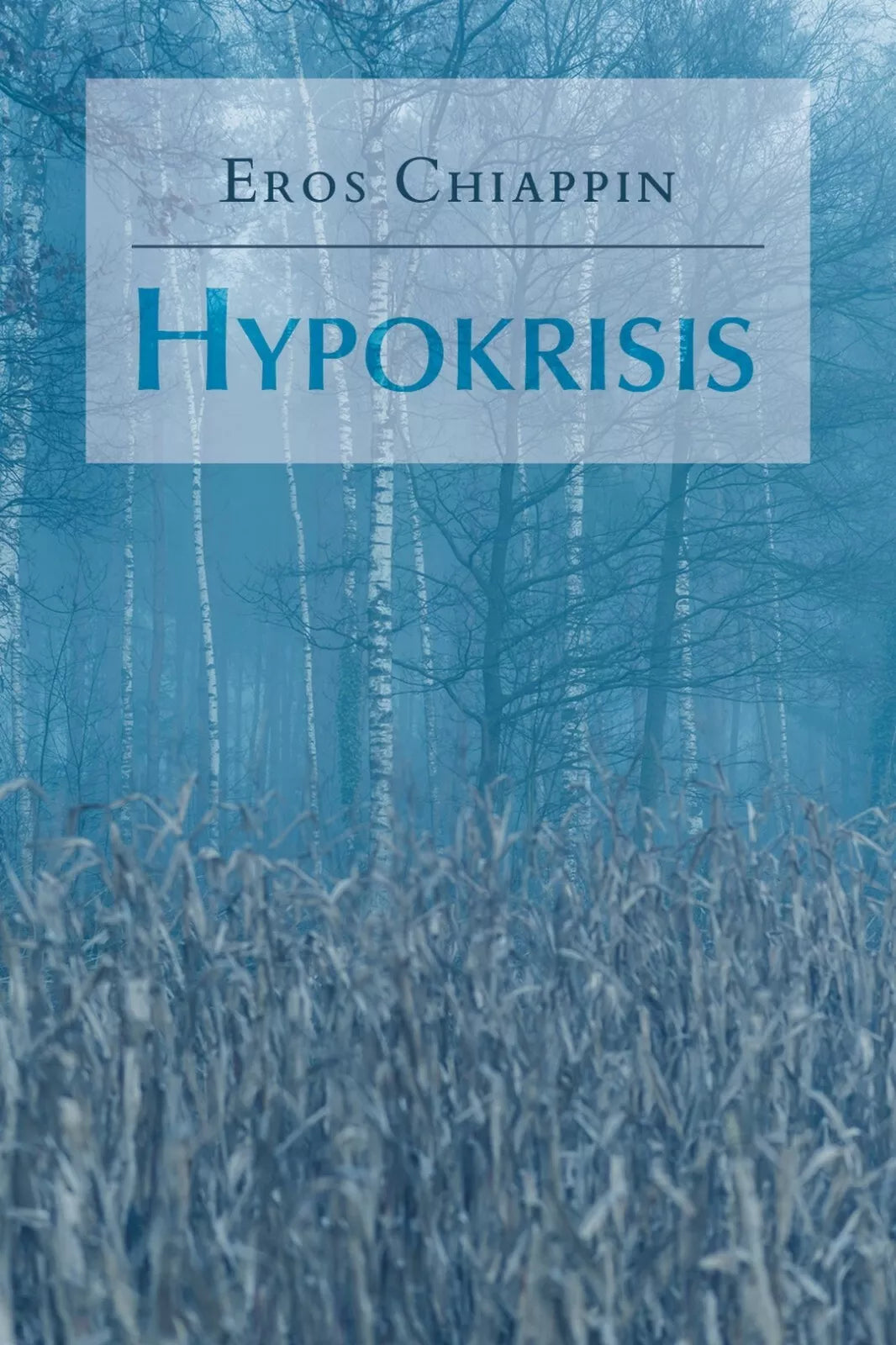 Hypokrisis di Eros Chiappin, 2020, Youcanprint