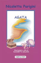 Agata di Nicoletta Parigini, 2009, Tabula Fati