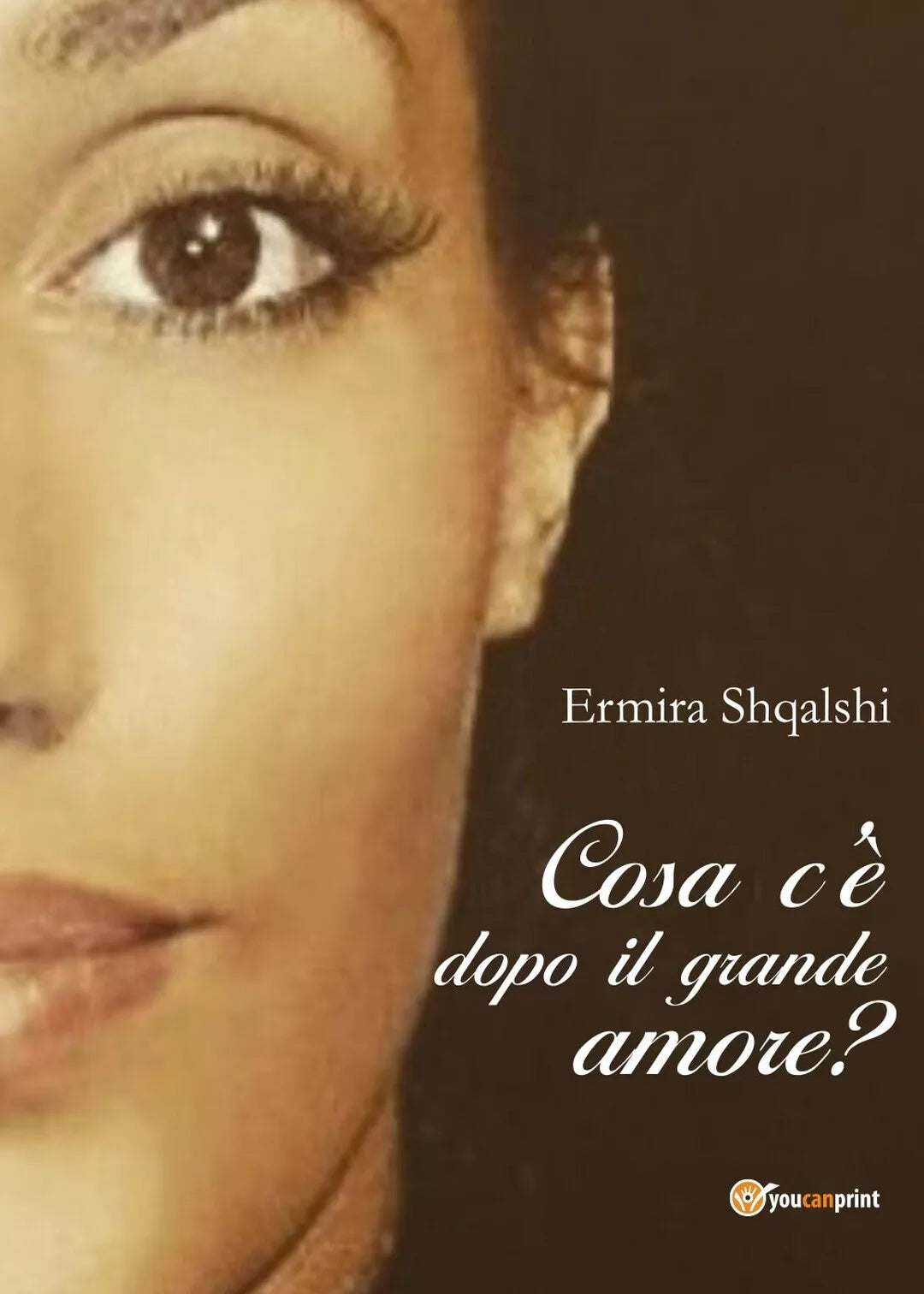 Cosa c’e dopo il grande amore? di Ermira Shqalshi, 2017, Youcanprint
