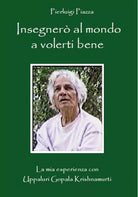 Insegnero al mondo a volerti bene di Pierluigi Piazza, 2020, Youcanprint