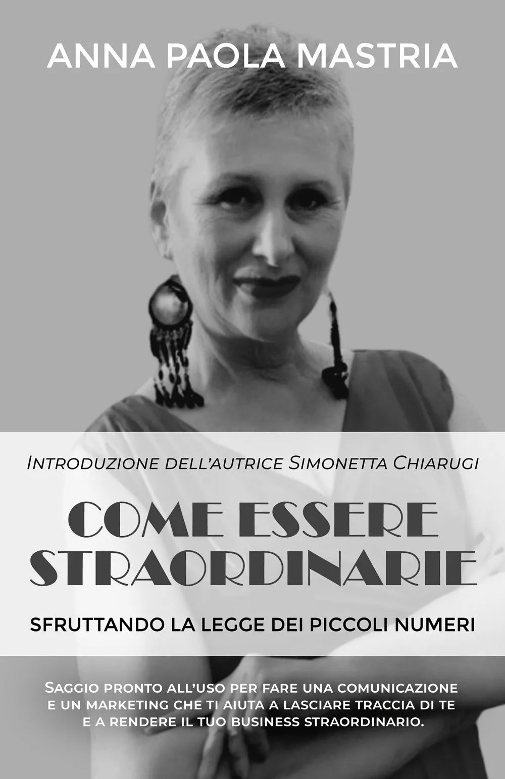 Come essere straordinarie di Anna Paola Mastria, 2021, Youcanprint