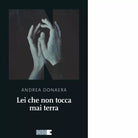 Lei che non tocca mai terra di Andrea Donaera