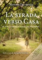 La strada verso casa di Monica Dittongo