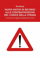 Nuovi Motivi di Ricorso alle Contravvenzioni del Codice della Strada di Maria Ni