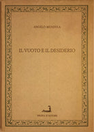 Il vuoto e il desiderio - Angelo Mundula - Prova d'autore - 1990 - G