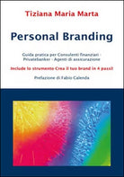Personal branding, di Tiziana Maria Marta, 2016, Youcanprint - ER