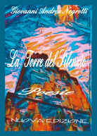 La torre del silenzio di Giovanni Andrea Negrotti, 2021, Youcanprint
