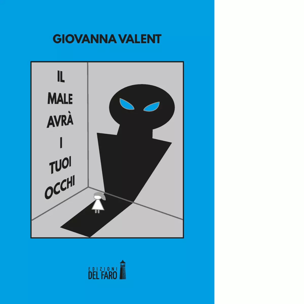 Il male avr i tuoi occhi di Valent Giovanna