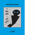 Il male avr i tuoi occhi di Valent Giovanna