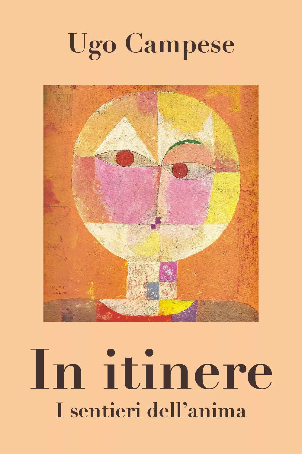 In itinere. I sentieri dell’anima di Ugo Campese, 2021, Youcanprint