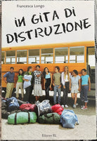 In gita di distruzione di Francesca Longo